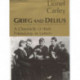 Grieg and Delius: A Chronicle of Their Friendship in Letters