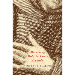 Becoming Holy in Early Canada