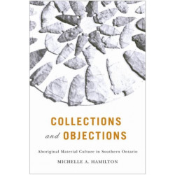 Collections and Objections: Aboriginal Material Culture in Southern Ontario