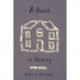 A House in Memory: Last Poems