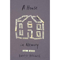 A House in Memory: Last Poems