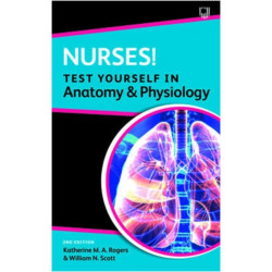 Nurses! Test yourself in Anatomy and Physiology 2e