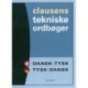 Clausens tekniske ordbøger: Dansk-Tysk / Tysk-Dansk