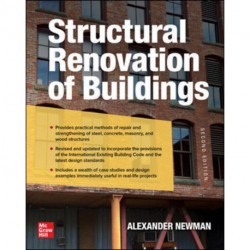 Structural Renovation of Buildings: Methods, Details, and Design Examples, Second Edition