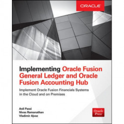 Implementing Oracle Fusion General Ledger and Oracle Fusion Accounting Hub
