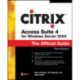 Citrix Access Suite 4 for Windows Server 2003: The Official Guide, Third Edition