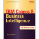 IBM Cognos 8 Business Intelligence: The Official Guide
