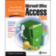 How to Do Everything with Microsoft Office Access 2003