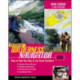 The Essential Wilderness Navigator: How to Find Your Way in the Great Outdoors, Second Edition
