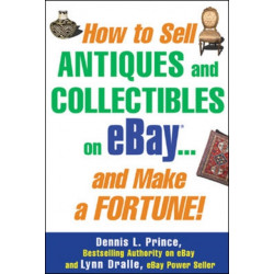 How to Sell Antiques and Collectibles on eBay... And Make a Fortune!