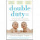 Double Duty: The Parents' Guide to Raising Twins, from Pregnancy through the School Years (2nd Edition)