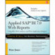 Applied SAP BI 7.0 Web Reports: Using BEx Web Analyzer and Web Application Designer