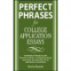 Perfect Phrases for College Application Essays