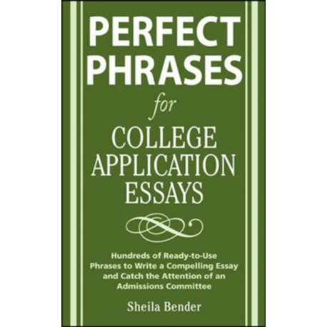 Perfect Phrases for College Application Essays