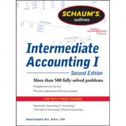 Schaums Outline of Intermediate Accounting I, Second Edition