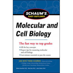 Schaum's Easy Outline Molecular and Cell Biology, Revised Edition