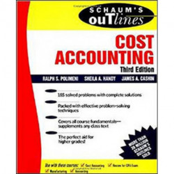 Schaum's Outline of Cost Accounting, 3rd, Including 185 Solved Problems