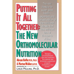 Putting It All Together: The New Orthomolecular Nutrition