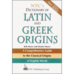 NTC's Dictionary of Latin and Greek Origins