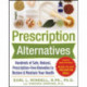 Prescription Alternatives:Hundreds of Safe, Natural, Prescription-Free Remedies to Restore and Maintain Your Health, Fourth Edition