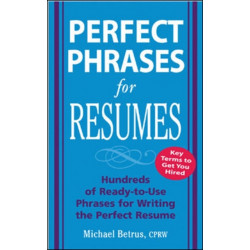 Perfect Phrases for Resumes