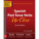 Practice Makes Perfect: Spanish Past-Tense Verbs Up Close, Second Edition