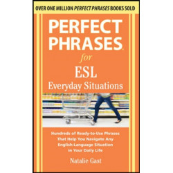Perfect Phrases for ESL Everyday Situations