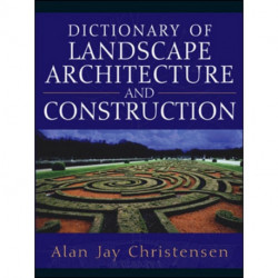 Dictionary of Landscape Architecture and Construction