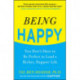 Being Happy: You Don't Have to Be Perfect to Lead a Richer, Happier Life