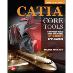 CATIA Core Tools: Computer Aided Three-Dimensional Interactive Application