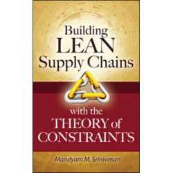 Building Lean Supply Chains with the Theory of Constraints