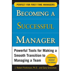 Becoming a Successful Manager, Second Edition