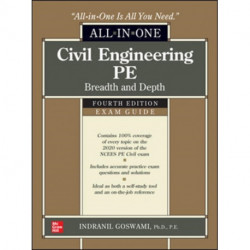 Civil Engineering PE All-in-One Exam Guide: Breadth and Depth, Fourth Edition