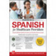 McGraw Hill's Spanish for Healthcare Providers (with MP3 Disk), Premium Fourth Edition