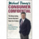Michael Finney's Consumer Confidential: The Money Saving Secrets They Don't Want You to Know