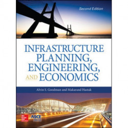 Infrastructure Planning, Engineering and Economics, Second Edition
