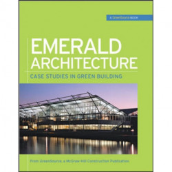 Emerald Architecture: Case Studies in Green Building (GreenSource)