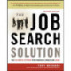 The Job Search Solution: The Ultimate System for Finding a Great Job Now!
