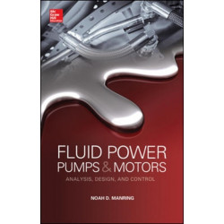 Fluid Power Pumps and Motors: Analysis, Design and Control