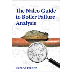 The Nalco Guide to Boiler Failure Analysis, Second Edition