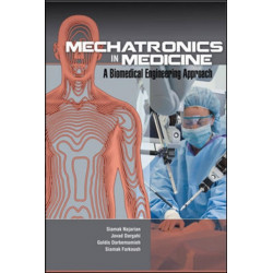 Mechatronics in Medicine A Biomedical Engineering Approach