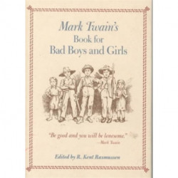 Mark Twain's Book For Bad Boys and Girls