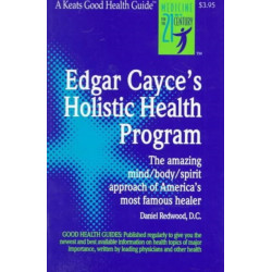 Edgar Cayce's Holistic Health Program