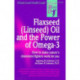 Flaxseed (Linseed) Oil and the Power of Omega-3