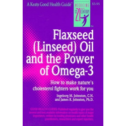 Flaxseed (Linseed) Oil and the Power of Omega-3