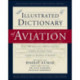An Illustrated Dictionary of Aviation
