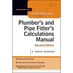 Plumber's and Pipe Fitter's Calculations Manual