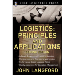 Logistics: Principles and Applications, Second Edition