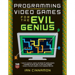 Programming Video Games for the Evil Genius