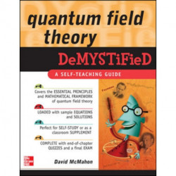 Quantum Field Theory Demystified